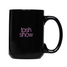 Black mug with 'tosh show' text in pink